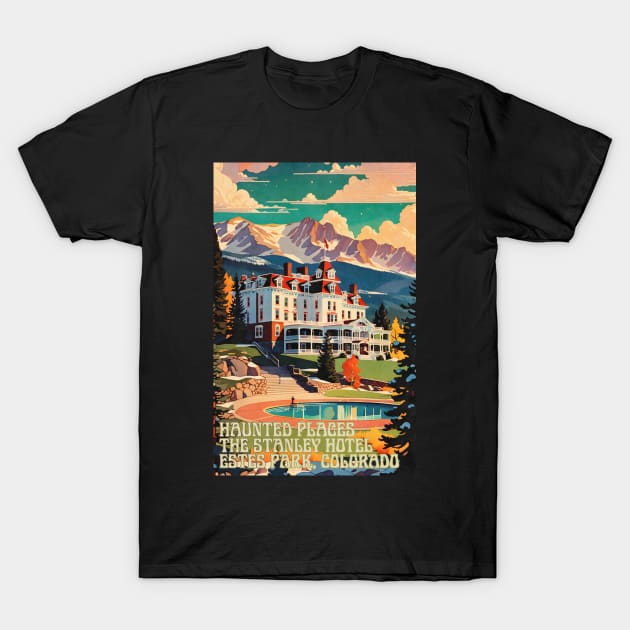 Haunted Places The Stanley Hotel Estes Park Colorado T-Shirt by DanielLiamGill